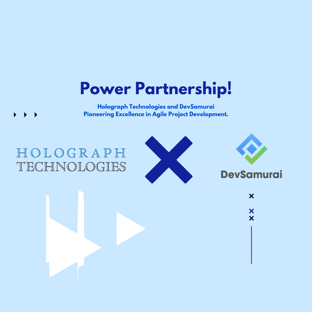 Holograph Technologies and DevSamurai partnership announcement - A step towards global excellence in agile project development.